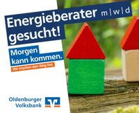 Wir suchen einen Energieberater (w/m/d) Niedersachsen - Oldenburg Vorschau