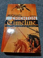 Michael Crichton - Timeline Eine Reise in die Mitte der Zeit Nordrhein-Westfalen - Dülmen Vorschau