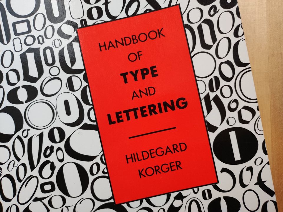 Korger, "Handbook of Type and Lettering" 1986, engl. in Leipzig