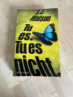 Buch S.J. Watson tu es tu es nicht Aachen - Eilendorf Vorschau