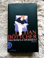 Das Rosen - Experiment / Roman / Jan Böttcher Wuppertal - Elberfeld Vorschau