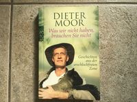 Dieter Moor: Was wir nicht haben, brauchen Sie nicht Taschenbuch Nordrhein-Westfalen - Hilden Vorschau