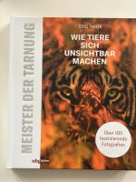 Wie Tiere sich unsichtbar machen TIER Buch NEU Frankfurt am Main - Nordend Vorschau