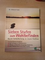 Sieben Stufen zum Wohlbefinden,durch Selbstheilung zu neuen Kräft Bayern - Weißenburg in Bayern Vorschau