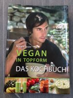 Vegan in Topform - Das Kochbuch München - Sendling Vorschau