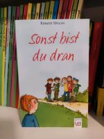 Renate Welsch, Sonst bist du dran, Schulliteratur, Kinderbuch Nordrhein-Westfalen - Niederkassel Vorschau