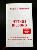 Gebundenes Buch: Mythos Bildung / Aladin El-Mafaalani Rheinland-Pfalz - Trier Vorschau