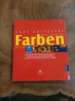 Das grosse Farben Buch von Suzy Chiazzari Nürnberg (Mittelfr) - Aussenstadt-Sued Vorschau