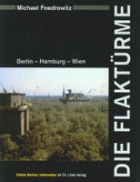 Bunker Luftschutz: Die Flaktürme Berlin-Hamburg-Wien v. Michael F Nordrhein-Westfalen - Höxter Vorschau