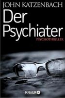 John Katzenbach / DER PSYCHIATER / Thriller / Buch Mitte - Tiergarten Vorschau