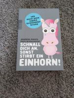 Schnall dich an, sonst stirbt ein Einhorn Johannes hayers Bayern - Rödental Vorschau