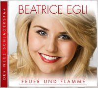 Feuer und Flamme - Beatrice Egli - Audio CD deutsche Schlager Kr. München - Oberschleißheim Vorschau