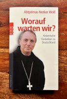 Buch ‚Worauf warten wir ? - Ketzerische Gedanken zu Deutschland‘ Freiburg im Breisgau - Kirchzarten Vorschau