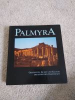 Palmyra. Geschichte, Kunst und Kultur der syrischen Oasenstadt Rostock - Kröpeliner-Tor-Vorstadt Vorschau