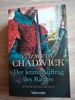 Hist. Roman: Der letzte Auftrag des Ritters v.Elizabeth Chadwick Nordrhein-Westfalen - Dinslaken Vorschau