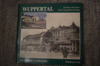 Buch Wuppertal Gestern und Heute Eine Gegenüberstellung Wuppertal - Elberfeld Vorschau