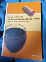 Wie der Kork-Krümel ans Weinglas kommt Physik Genießer/Entdecker Bayern - Fürth Vorschau