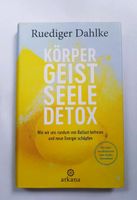 Körper Geist Seele Detox * Ruediger Dahlke Bayern - Regensburg Vorschau