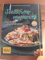 Seelenfutter vegetarisch GU Rezepte die glücklich machen Schleswig-Holstein - Kiel Vorschau