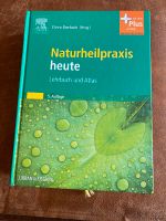 Naturheilpraxis heute Lehrbuch und Atlas 5. Auflage Bayern - Augsburg Vorschau