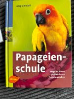 Papageienschule Ulmer Verlag Nordrhein-Westfalen - Oberhausen Vorschau