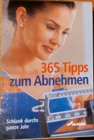 365 Tipps zum Abnehmen. schlank, Diät, Ernährung, Gewicht, Fett Nordrhein-Westfalen - Wiehl Vorschau