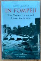 In Pompeji -was Mozart, Twain und Renoir faszinierte (I. Rowland) Baden-Württemberg - Esslingen Vorschau