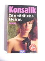 Konsalik: Die tödliche Heirat Taschenbuch Sachsen-Anhalt - Halle Vorschau