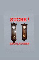 Suche Regulator (Wanduhr Pendeluhr Uhrwerk) Sachsen - Görlitz Vorschau