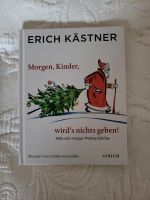 Erich Kästner "Morgen, Kinder, wird's nichts geben!" Dithmarschen - Wesselburen Vorschau