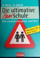 Buch Die ultimative Paarschule R.Weiss und B.Scheid Nordrhein-Westfalen - Brilon Vorschau
