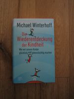 Die Wiederentdeckung der Kindheit, M. Winterhoff  Festpreis Bayern - Dießen Vorschau