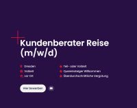 Kundenberater Reise (m/w/d) mit 2 Homeoffice Tagen Dresden - Innere Altstadt Vorschau