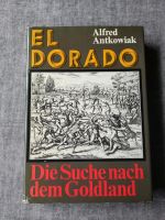 Alfred Antkowiak El Dorado Die Suche nach dem Goldland Thüringen - Frankenblick Vorschau