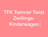 Tfk Twinner Twist - altes Model - Zubehör/Zwillingskinderwagen Bayern - Großhabersdorf Vorschau