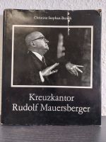 Kreuzkantor Rudolf Mauersberger Dresden * 1.Auflage 1988 Dresden - Cotta Vorschau