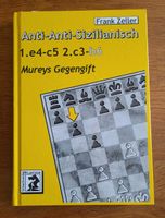 Schachbuch - Anti-Anti-Sizilianisch von Frank Zeller Niedersachsen - Hitzacker Vorschau