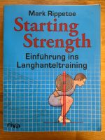 Starting Strenght - Mark Rippetoe Niedersachsen - Winsen (Aller) Vorschau