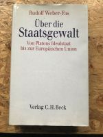 Rudolf Weber-Fas, Über die Staatsgewalt, C.H. Beck, Jura, Philoso Hessen - Wiesbaden Vorschau