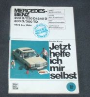 Jetzt helfe ich mir selbst Bd 70 Mercedes Benz W 123 200D 220D 24 Schleswig-Holstein - Kiel Vorschau
