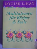 Louise Hay Meditationen für Körper und Seele gebundenes Buch Nordrhein-Westfalen - Siegburg Vorschau