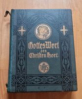 Gottes Wort des Christen Hort. Heiliges Evangelium Buch von 1905 Nordrhein-Westfalen - Gladbeck Vorschau