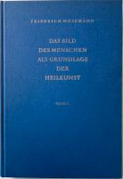 DAS BILD DES MENSCHEN ALS GRUNDLAGE DER HEILKUNST von F. Husemann Stuttgart - Stuttgart-West Vorschau