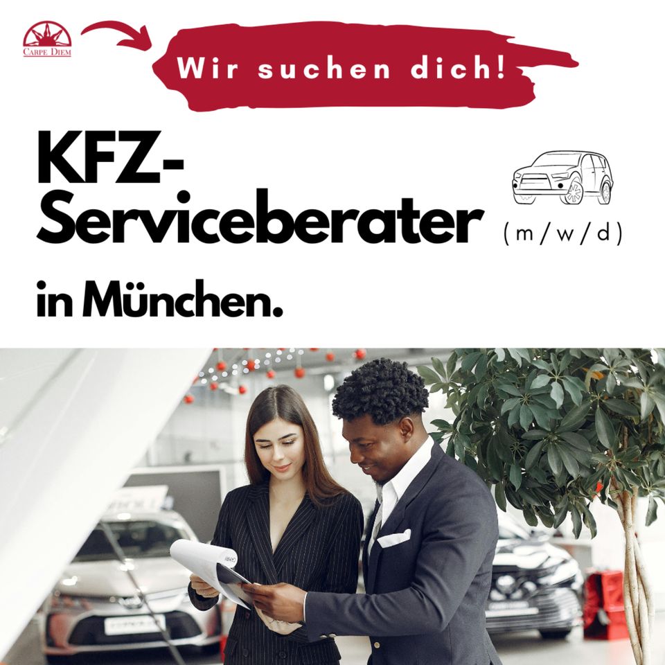 ⭐ KFZ-Serviceberater in München gesucht! ⭐ in München