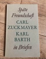 Carl Zuckmayer Karl Barth Späte Freundschaft in Briefen Hamburg-Nord - Hamburg Hohenfelde Vorschau