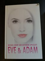 Eve & Adam * Michael Grant & Katharine Applegate * gebundenRoman Nordrhein-Westfalen - Kamp-Lintfort Vorschau