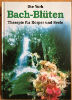 Buch ⭐️ Bach Blüten ⭐️ Therapie für Körper und Seele ⭐️ Ute York Baden-Württemberg - Konstanz Vorschau