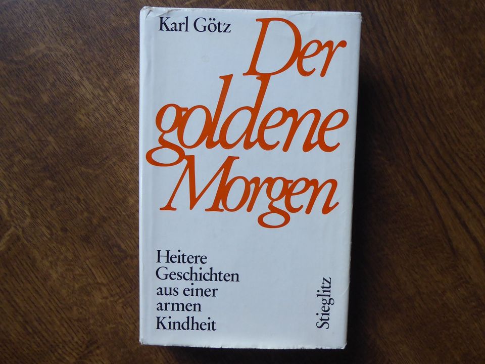 Der goldene Morgen, heitere Geschichten aus einer armen Kindheit in Freudenstadt