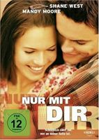 DVD Nur mit Dir, mit Shane West, Mandy Moore, Lovestory,ca.98 min Berlin - Spandau Vorschau