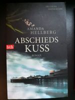 Amanda Hellberg * Abschiedskuss * Roman * Taschenbuch Nordrhein-Westfalen - Kamp-Lintfort Vorschau